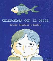 Telefonata con il pesce – Silvia Vecchini e Antonio Sualzo
