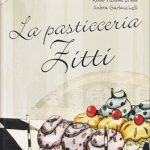 La pasticceria zitti – Rosa Tiziana Bruno e Ambra Garlaschelli